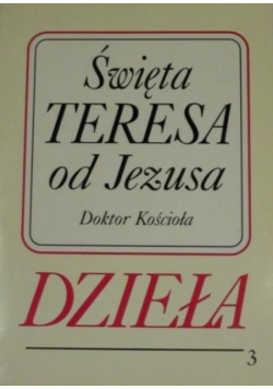 Święta Teresa od Jezusa Dzieła Tom III