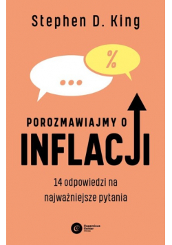 Porozmawiajmy o inflacji 14 odpowiedzi na najważniejsze pytania