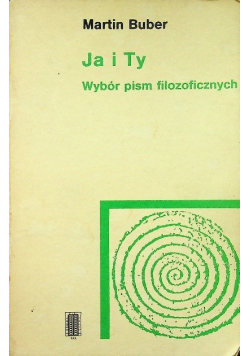 Ja i Ty Wybór Pism Filozoficznych