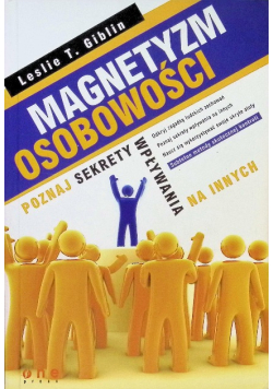 Magnetyzm osobowości. Poznaj sekrety wpływania na innych