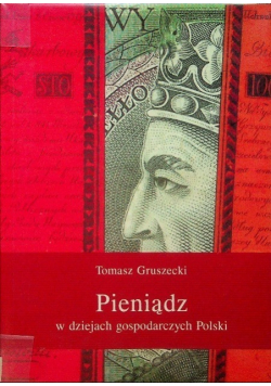 Pieniądz w dziejach gospodarczych Polski