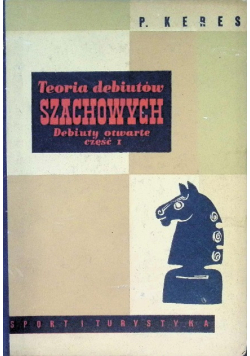 Teoria debiutów szachowych Część I