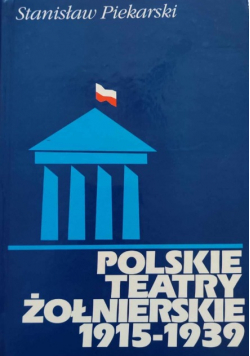 Polskie teatry żołnierskie 1915 - 1939