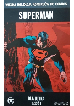 Wielka Kolekcja Komiksów Superman Dla jutra Część 1 Tom 54