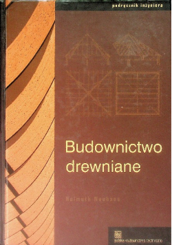 Budownictwo drewniane Podręcznik inżyniera