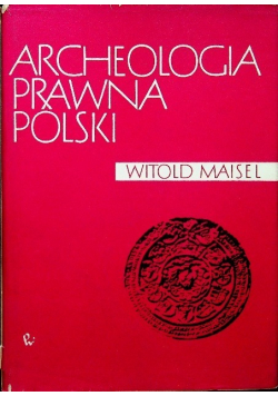 Archeologia prawna Polski