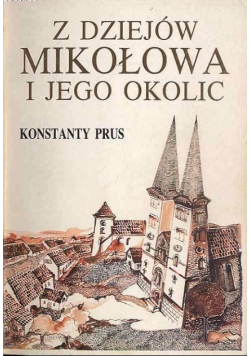 Z przeszłości Mikołowa i jego okolicy