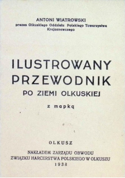 Ilustrowany przewodnik po ziemi olkuskiej z mapką