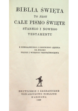 Biblia Święta to jest całe Pismo Święte starego i nowego testamentu