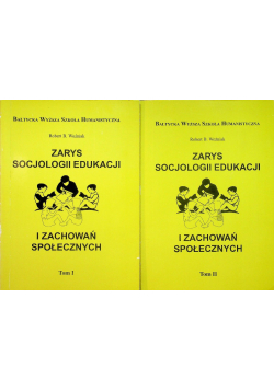 Zarys socjologii edukacji i zachowań społecznych Tom 1 i 2