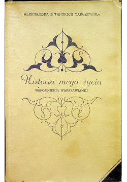 Historia mojego życia Wspomnienia Warszawianki