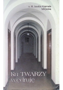 Ku twarzy wędruje Imelda Kosmala