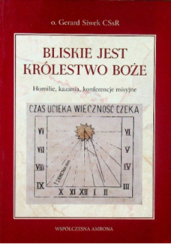 Bliskie jest królestwo Boże