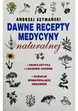 Dawne recepty medycyny naturalnej