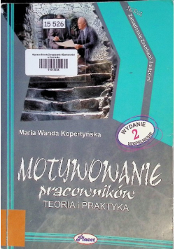 Motywowanie pracowników Teoria i praktyka