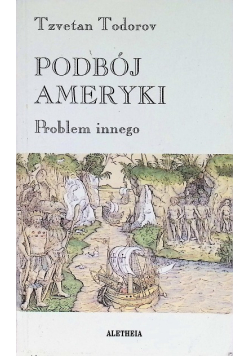 Podbój Ameryki Problem innego