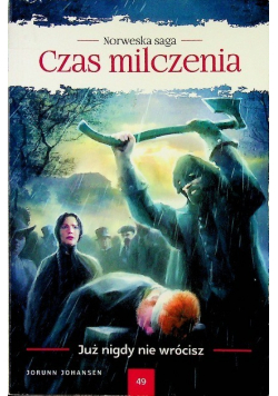 Czas Milczenia Tom 49 Już nigdy nie wrócisz
