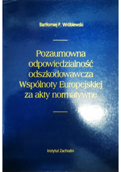 Pozaumowna Odpowiedzialność Odszkodowawcza Wspólnoty Europejskiej
