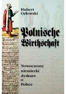 Polnische Wirthschaft  Nowoczesny niemiecki dyskurs o Polsce
