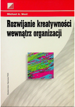 Rozwijanie kreatywności wewnątrz organizacji