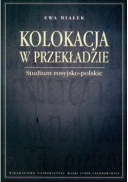 Kolokacja w przekładzie  Studium rosyjsko - polskie
