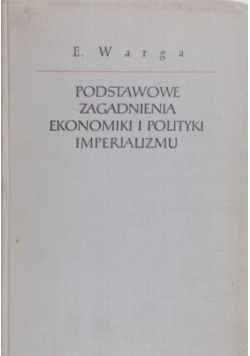 Podstawowe zagadnienia ekonomiki i polityki imperializmu