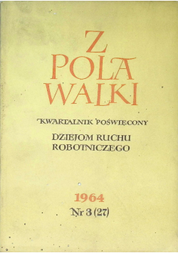 Z pola walki kwartalnik ruchu robotniczego Nr 3 / 72