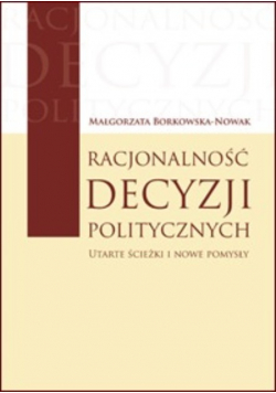 Racjonalność decyzji politycznych