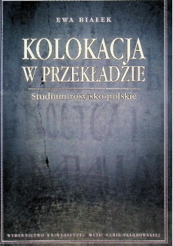 Kolokacja w przekładzie  Studium rosyjsko - polskie