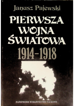 Pierwsza Wojna Światowa 1914 - 1918