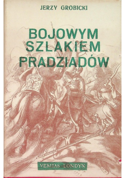 Szlakiem bojowym pradziadów