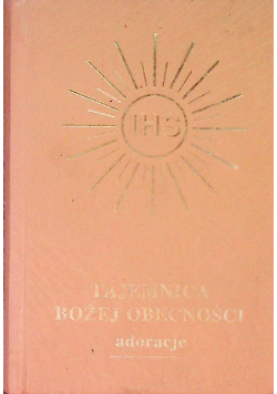 Tajemnica Bożej obecności Adoracje