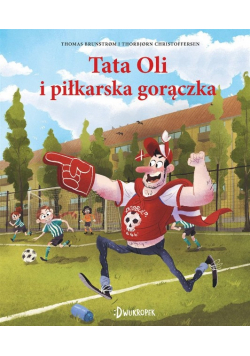 Tata Oli i piłkarska gorączka