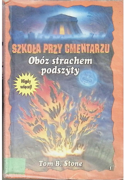 Szkoła przy cmentarzu Obóz strachem podszyty