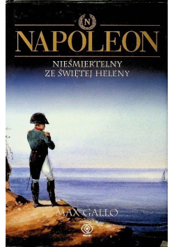 Napoleon Nieśmiertelny ze Świętej Heleny