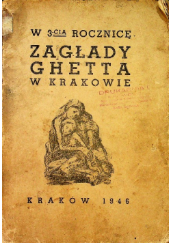 W 3- cią rocznicę Zagłada getta w Krakowie, 1946r.