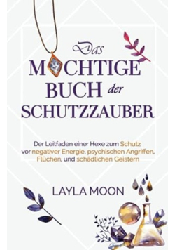 Das machtige Buch der Schutzzauber