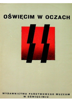 Oświęcim w oczach SS