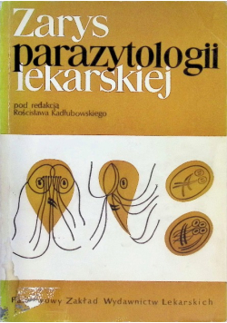 Zarys parazytologii lekarskiej