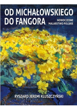 Od Michałowskiego do Fangora