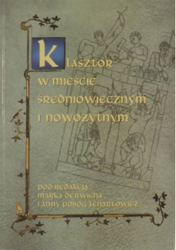 Klasztor w mieście średniowiecznym i nowożytnym
