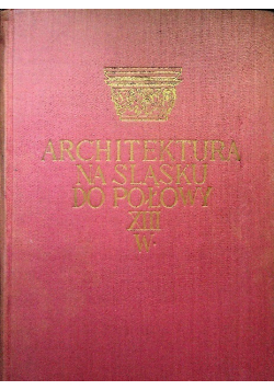 Architektura na Śląsku do połowy XIII w.