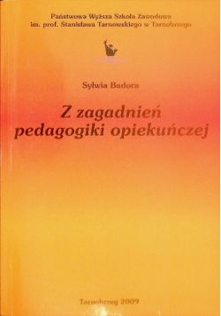 Z zagadnień pedagogiki opiekuńczej