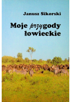 Moje przygody łowieckie