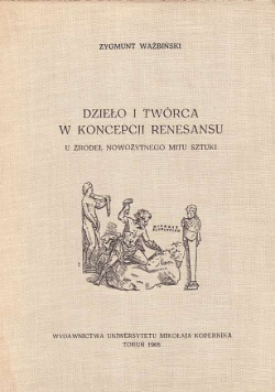 Dzieło i twórca w koncepcji renesansu