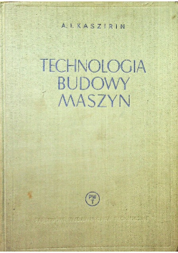 Technologia budowy maszyn