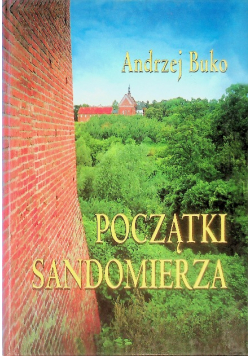Początki Sandomierza