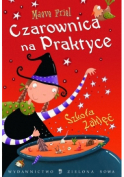 Czarownica na praktyce Szkoła Zaklęć