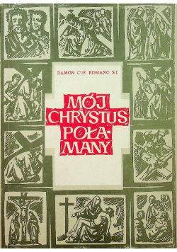 Mój Chrystus Połamany