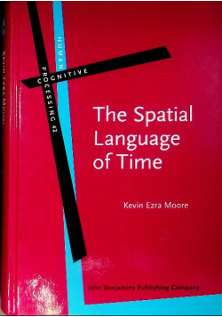 The Spatial Language of Time (Human Cognitive Processing)